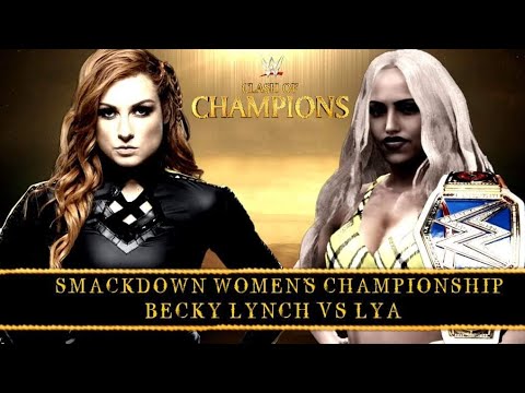 WWE 2K19 - BECKY LYNCH VS LYA [FOR THE SD WOMENS CHAMPION] | Clash Of Champions