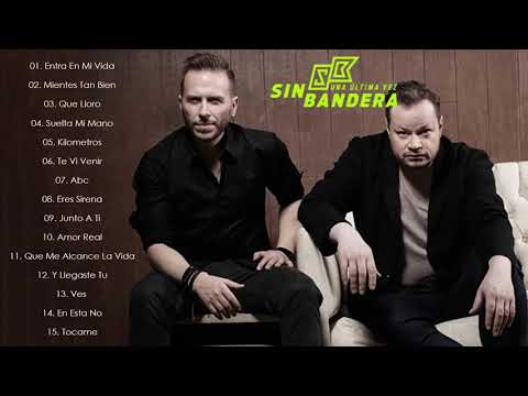 SIN BANDERA Grandes Exitos || SIN BANDERA Sus Mejores Éxitos - Mix Romanticas 2021