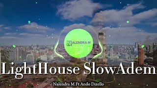 Download lagu DJ Santai 2025 Lighthouse Slow Remix Syahdu Membawa Ketenangan Fullbass - Nalendra M Ft Ando Dizello mp3