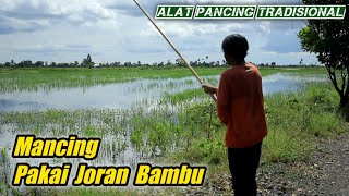 Download lagu MANCING IKAN GABUS / HARUAN PAKAI JORAN BAMBU 7 Meter #8 mp3