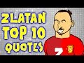 ZLATAN's TOP 10 QUOTES! (Parody Ibrahimovic Funny Lines, Best Bits and Top Moments)