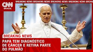 Vídeo: Papa Leão XIV tira parte do pulmão e tem câncer diagnosticado, diz Vaticano | CNN 360°