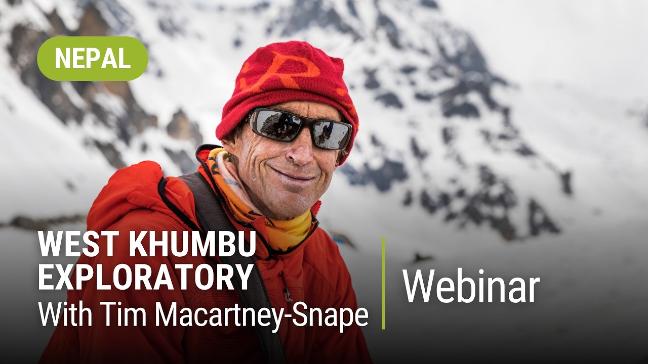 West Khumbu Exploratory Trek with Tim Macartney-Snape | World Expeditions Webinar