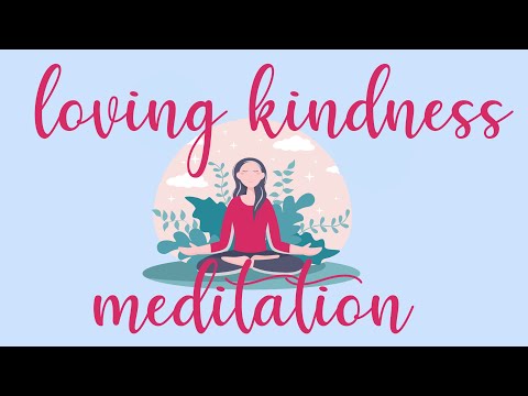 10 Minute Meditation for Loving Kindness