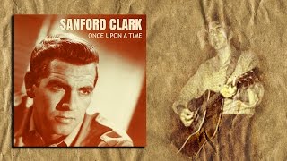 Sanford Clark - Bad Case of You