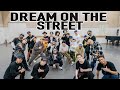 DA PUMP / Dream on the street (Dance Practice)