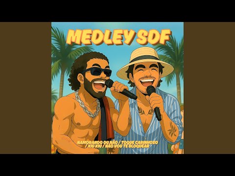 Não Vou Te Bloquear / Namorando Ou Não / Toque Carinhoso / Xiu Xiu