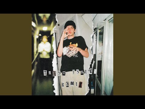 Trust Issues Remix