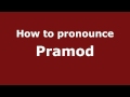Pronounce Names How To Pronounce Pramod