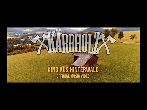 Kärbholz - Kind aus Hinterwald (Offizielles 4K Video)