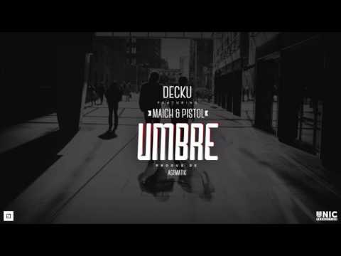 Decku feat. Maich & Pistol - Umbre (Mixtape)