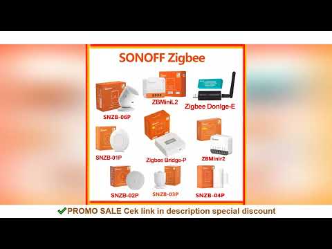 SONOFF Zigbee Bridge PRO ZBBridge Dongle-E SNZB01P SNZB02P SNZB03P SNZB04P SNZB06P Sensor ZBmini L2