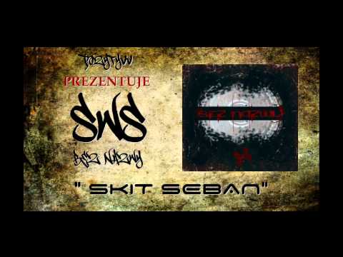 SWS/BEZ NAZWY - "SKIT SEBAN"