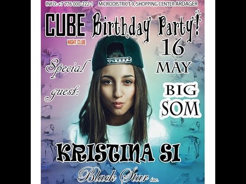СUBE-Birtday Party*Special Guest*(Kristina Si)-(Big Som)