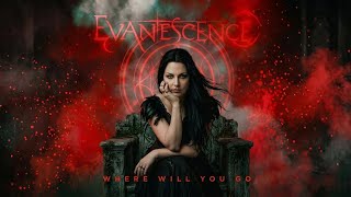 Evanescence - Where Will You Go ( 2026 Version ) Inspired Fan Remake 