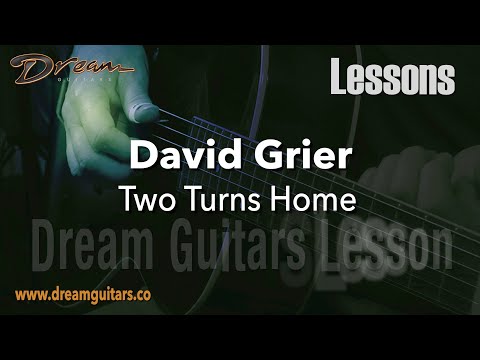 Dream Guitars Lesson - "Two Turns Home" - David Grier