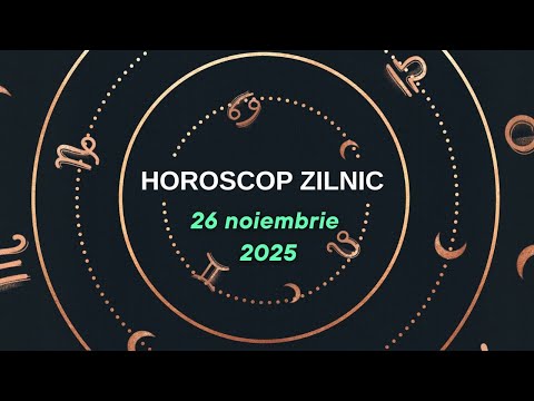 Horoscop 26 noiembrie – Ziua marilor clarificări pentru fiecare zodie!