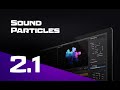 Video 1: Sound Particles 2.1 - The Ultimate 3D Audio Software