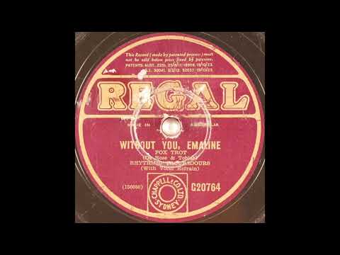 Rhythmic Troubadours - Without You, Emaline (1930)