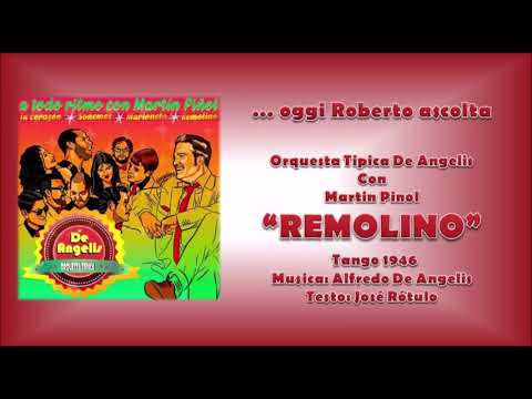 Oggi Roberto ascolta... Orquesta Tipica De Angelis - REMOLINO