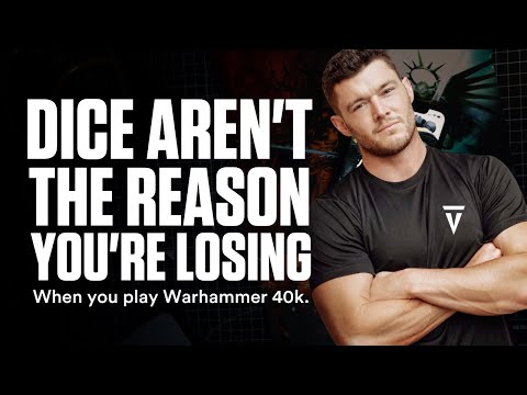 Why Dice Rolls Are NOT The Reason You're Losing 40K Games