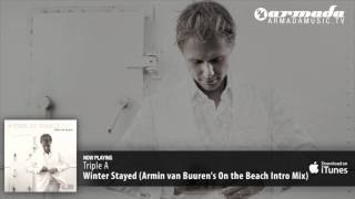 Triple A - Winter Stayed (Armin van Buuren&#39;s On the Beach Intro Mix)