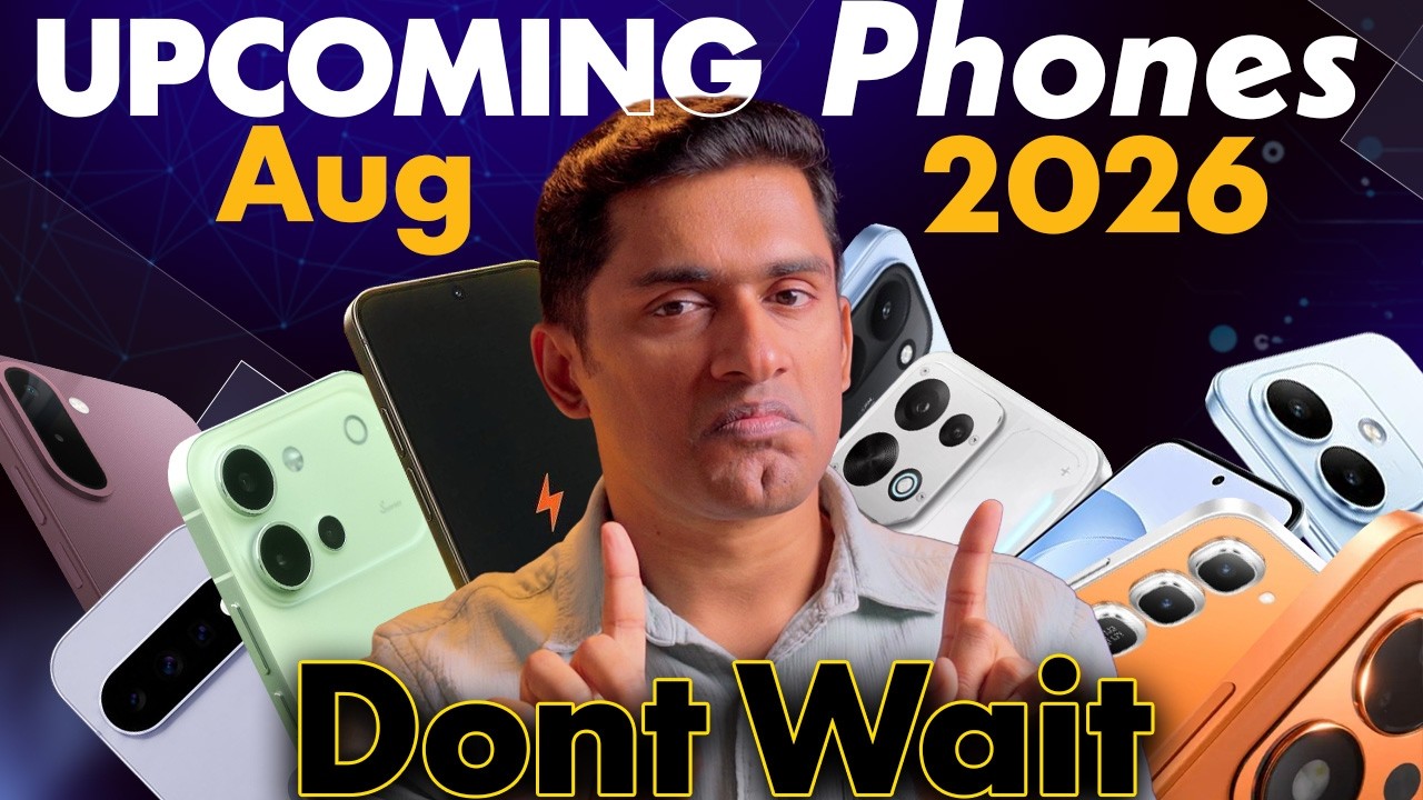 DON'T Buy A Phone Now! Top 7 Upcoming Smartphones in August 2026 😱📱