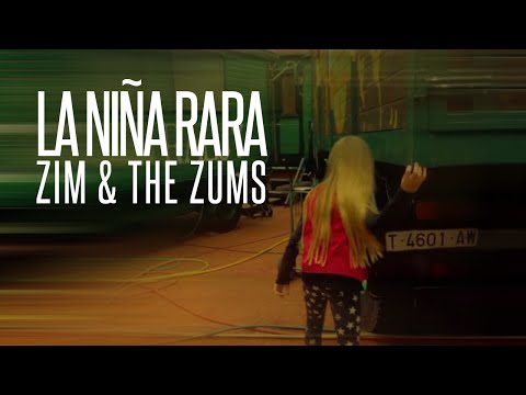 Zim & The Zums - La Niña Rara (Videoclip oficial)
