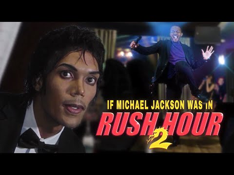 If Michael Jackson Was in Rush Hour 2