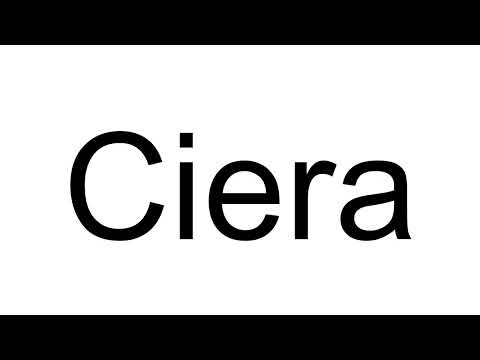 How to Pronounce Ciera (English)