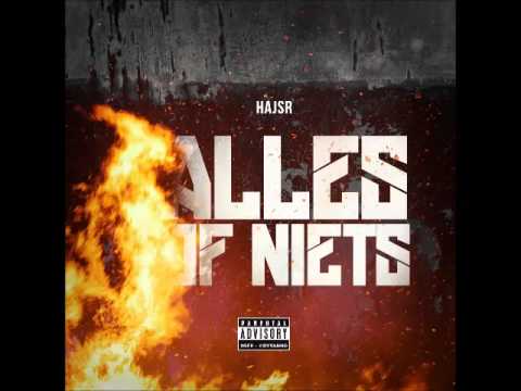 Hajsr - Alles of niets (Prod.by Mirchi)