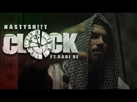 NASTYSH!!T - CLOCK ( ft. Dabl De ) [ Official Music Video ] Prod. by Omrvn
