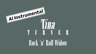 TINA TURNER Rock &#39;n&#39; Roll Widow (AI Instrumental)
