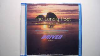 "DRIVEN" By THE LONELY POET    "A New Dawn Of The Spoken Word"