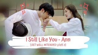 OST WELL INTENDED LOVE 2  ANN - I STILL LIKE YOU L