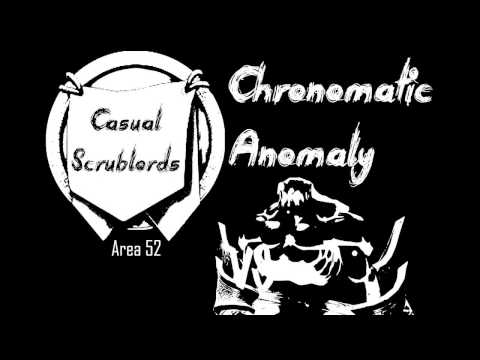 Normal Chronomatic Anomaly - Casual Scrublords - Fire Mage POV