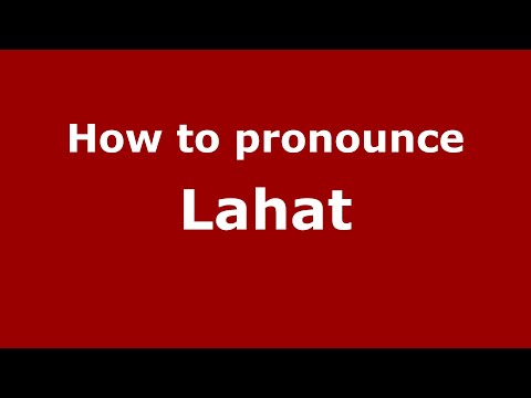 How to pronounce Lahat