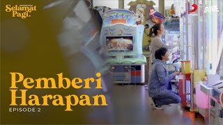 Download lagu WEB SERIES Selamat Pagi (Episode 2) | Pemberi Harapan mp3