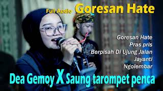 Download lagu Goresan Hate full Album  || DEA GEMOY feat SAUNG TAROMPET PENCA mp3 Download lagu Goresan Hate full Album  || DEA GEMOY feat SAUNG TAROMPET PENCA mp3