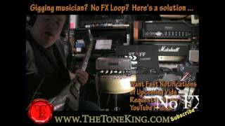 No FX Loop?  No Problem.  Here's a useful tip for gigging guitarists! TTK Style!
