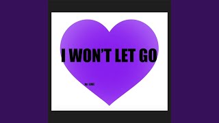I Won&#39;t Let Go