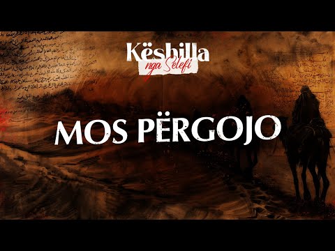 62. Mos përgojo - Këshilla nga Selefi - Hoxhë Petrit Perçuku