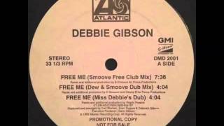Debbie Gibson - Free Me (Miss Debbie&#39;s Dub)