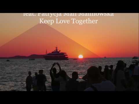DJ ADAMUS feat Patrycja Mali Malinowska - Keep Love Together /seb skalski rmx/