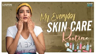 My Every Day Skin Care || Lakshmi Manchu