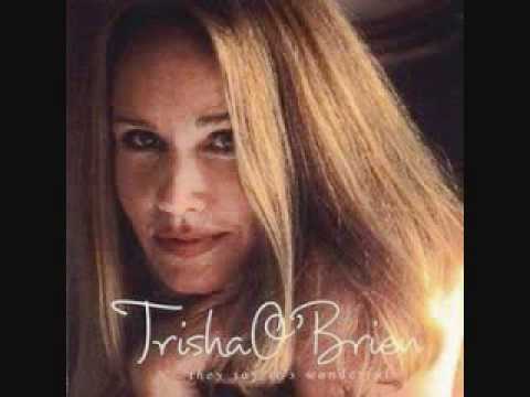 Trisha O'Brien-They say it's wonderful