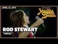 Angel Rod Stewart Faces The Midnight Special