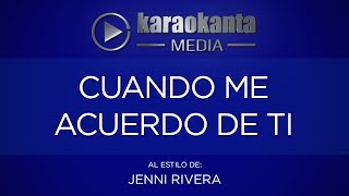 Karaokanta - Jenni Rivera - Cuando me acuerdo de ti