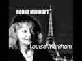 LOUISE MARKHAM " Round Midnight "