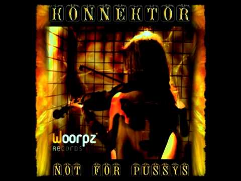 Konnektor - Not For Pussys (album preview)